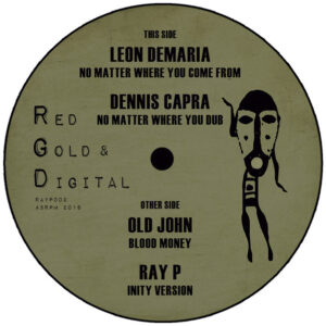 Leon Demaria, Dennis Capra, Old John, Ray P ‎– No Matter Where You Come From / Blood Money