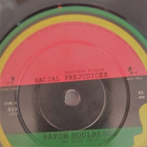 Payoh SoulRebel, Bernat Fayos, Baay Selectah – Racial Prejudices / Hanginon Sax