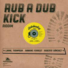 Linval Thompson, Ranking Forrest, Roberto Sanchez, Lone Ark Riddim Force ‎– Rub A Dub Kick Riddim