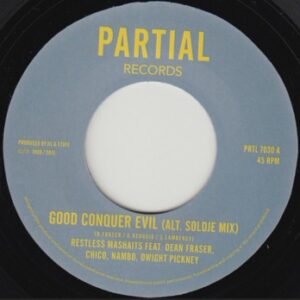 Restless Mashaits Feat Dean Fraser, Chico, Nambo, Dwight Pinkney ‎– Good Conquer Evil (Alt. Soldje Mix)