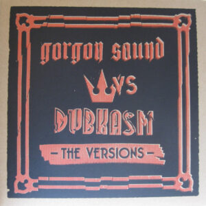 Gorgon Sound vs Dubkasm ‎– The Versions