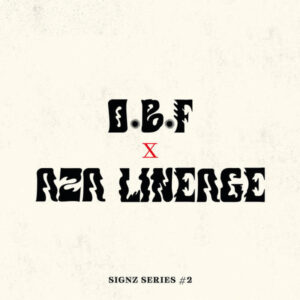 O.B.F. & Aza Lineage ‎– Signz Series #2