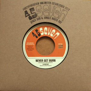 Lowcut ‎– Never Get Burn / Seraphe Dub