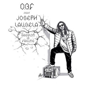 O.B.F. Feat Joseph Lalibela ‎– Babylon Is Falling / How You Feel