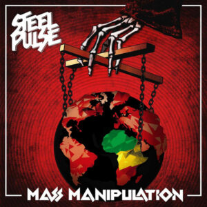 Steel Pulse – Mass Manipulation