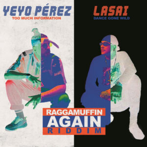 Yeyo Perez, Lasai , George Palmer – Too Much Information / Dance Gone Wild / One Love