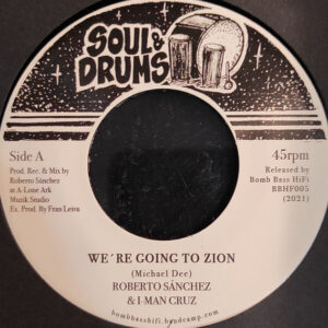 Roberto Sanchez, I Man Cruz, Lone Ark Riddim Force – We're Going To Zion