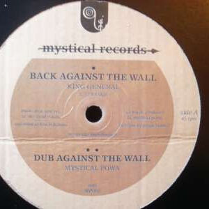King General / Ras Hassen Ti / Mystical Powa ‎– Back Against The Wall / Our Silver & Gold