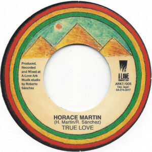 Horace Martin, Lone Ark Riddim Force – True Love / True Love Dub