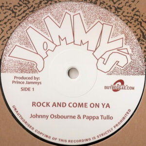 Johnny Osbourne & Pappa Tullo* ‎– Rock And Come On Ya