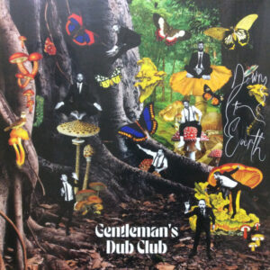 Gentleman's Dub Club – Down To Earth