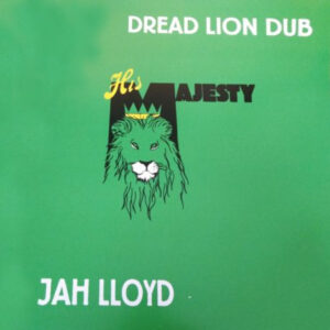 Jah Lloyd – Dread Lion Dub