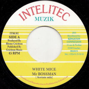 White Mice– Mr Bossman (Acetate mix)
