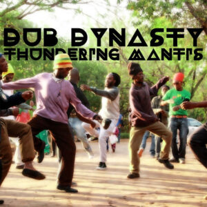 Dub Dynasty ‎– Thundering Mantis