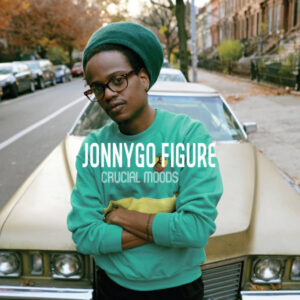 JonnyGo Figure ‎– Crucial Moods