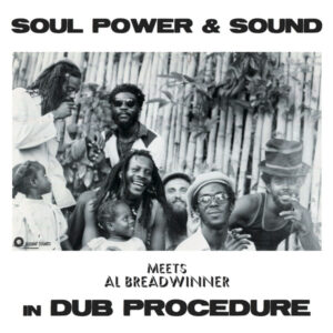 Soul Power & Sound, Al Breadwinner – In Dub Procedure