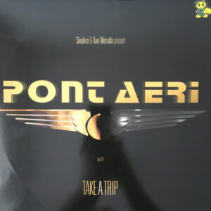 Skudero & Xavi Metralla present Pont Aeri Vol. V* – Take A Trip (SECON HAND VG)