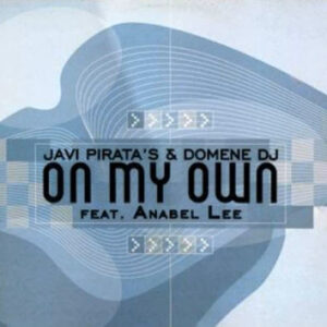 Javi Pirata's* & Domene DJ – On My Own (SECOND HAND VG)