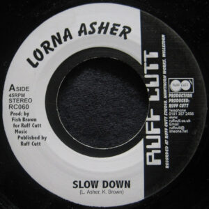 Lorna Asher / Supa Sass – Slow Down / Courthouse No Nice
