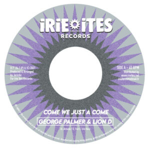 George Palmer  & Lion D / George Palmer  & Solo Banton – Come We Just A Come / Working Man