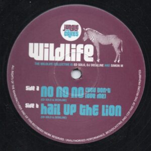 The Wildlife Collective* – No No No (You Don't Love Me) / Hail Up The Lion