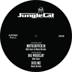 Dub Liner & Omen Breaks ‎– M0th3rfuck3r / Big Wheelin' / Diss Me