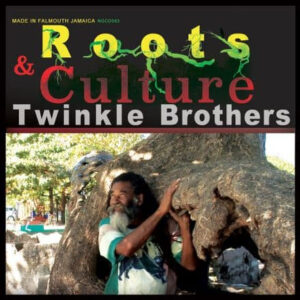 Twinkle Brothers – Roots & Culture