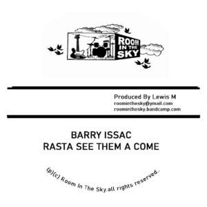 Barry Issac – Rasta See Dem A Come