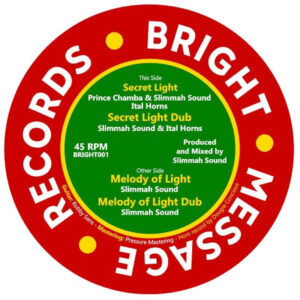 Prince Chamba & Slimmah Sound / Ital Horns – Secret Light / Melody of Light