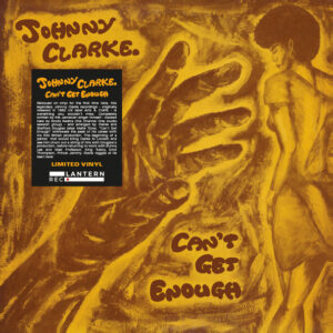 Johnny Clarke – Can't Get Enough