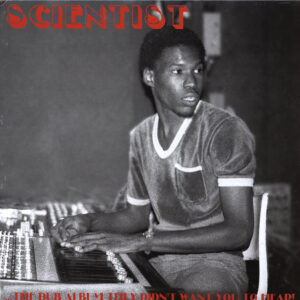 Scientist ‎– ...The Dub Album They Didn't Want You To Hear!