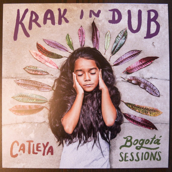 Krak In Dub – Catleya (Bogotá Sessions)