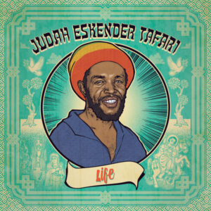 Judah Eskender Tafari ‎– Life