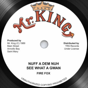 Fire Fox – Nuff A Dem Nuh See What A Gwan / Hypocrites