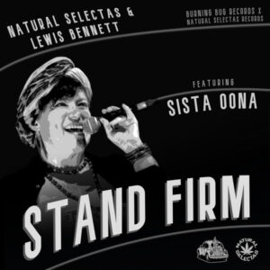 Lewis Bennett & Natural Selectas Featuring Sista Oona ‎– Stand Firm