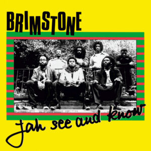 Brimstone – Jah See And Know