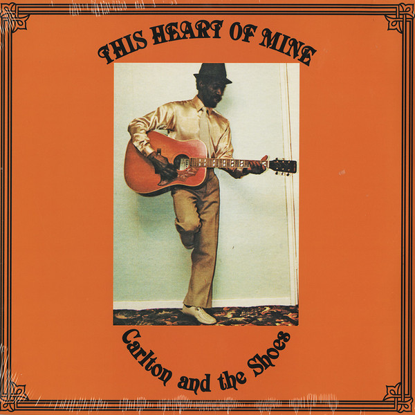 Carlton And The Shoes – This Heart Of Mine