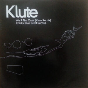 Klute – We R The Ones (Klute Remix) / Chicks (Doc Scott Remix) (SECOND HAND VG+)