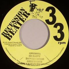 Daweh Congo / Leroy Mafia* & Winston Sax – So Happy / Roots Doctor