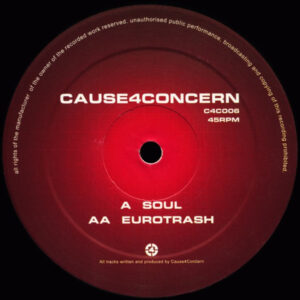 cause4Concern* - Soul / Eurotrash (SECOND HAND VG+)