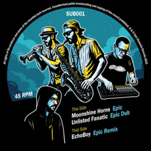 Moonshine Horns, Unlisted Fanatic, Echoboy – Epic EP