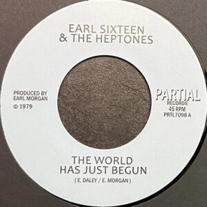 Earl Sixteen & The Heptones – The World Has Just Begun