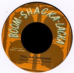 Dixie Peach & The Diciples Till Ah Mornin