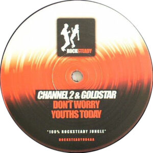 Channel 2 & Goldstar ‎– Don't Worry / Youths Today (SECOND HAND VG+)