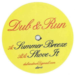 Dub & Run ‎– Summer Breeze / Shove It (SECOND HAND GOOD+)