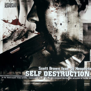 Scott Brown Feat. DJ Neophyte ‎– Self Destruction (SECOND HAND GOOD+)