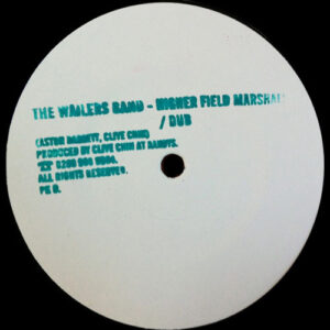 The Wailers Band / Rhythm & Sound ‎– Higher Field Marshall / No Partial (SECOND HAND VG+)