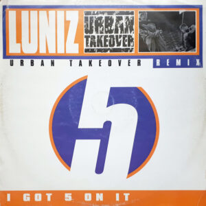 Luniz ‎– I Got 5 On It (Urban Takeover Remix) (SECOND HANG VG+)