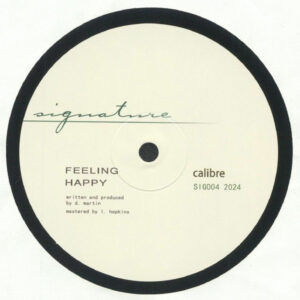 Calibre – Feeling Happy / Think Again
