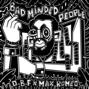 Max Romeo, O.B.F. ‎– Bad Minded People